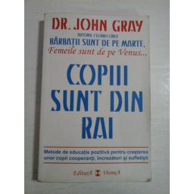 COPIII SUNT DIN RAI - DR. JOHN GRAY